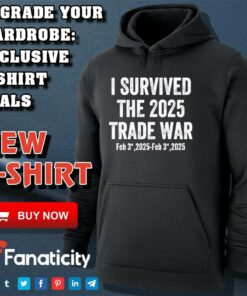 I survived the 2025 trade war feb 3rd 2025 shirt I survived the 2025 trade war feb 3rd 2025 shirt