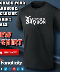 Just Give it to Saquon shirt Just Give it to Saquon shirt