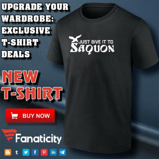 Just Give it to Saquon shirt