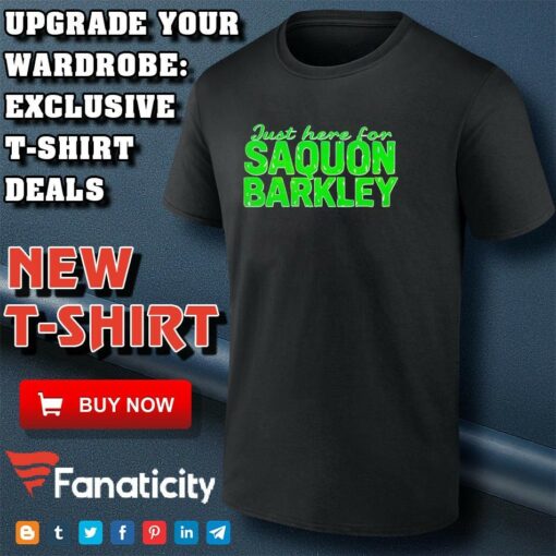 Just Here For Saquon Barkley Philadelphia Eagles shirt