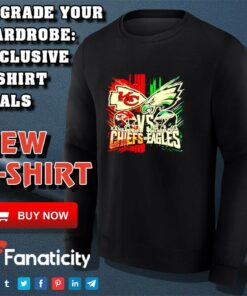 Kansas City Chiefs vs. Philadelphia Eagles transparent 2025 shirt 2 Kansas City Chiefs vs Philadelphia Eagles transparent 2025 shirt 3