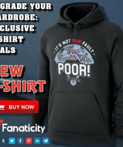 Los Angeles Dodgers It’s not our fault your owners are poor shirt Los Angeles Dodgers It’s not our fault your owners are poor shirt