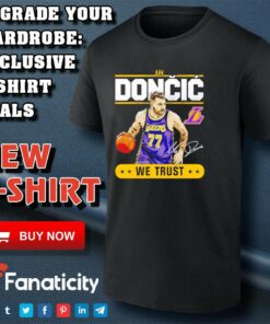 Luka Doncic Lakers In Doncic We Trust shirt Luka Doncic Lakers In Doncic We Trust shirt