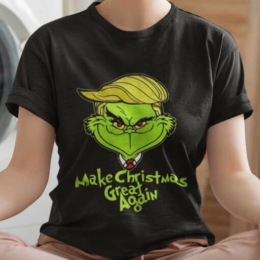 Make Christmas Great Again T-shirt The Grinch