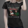 May All Your Christmases Bea White T-shirt The Golden Girls