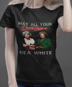 May All Your Christmases Bea White T-shirt The Golden Girls