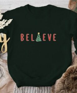 Merry Christmas Believe Star Tree Sweatshirt Lovely Unique Xmas Gift