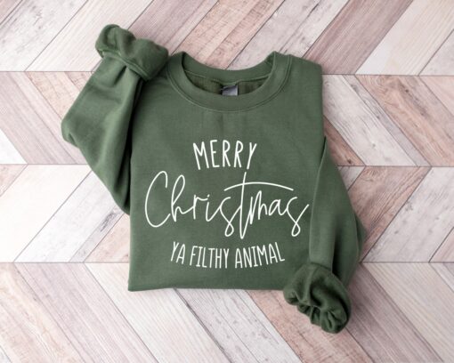 Merry Christmas Ya Filthy Animal Sweatshirt Unique Christmas Gift