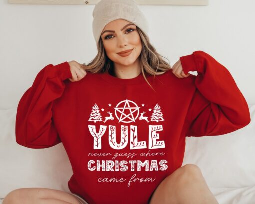 Merry Yule Never Guess Where Christmas Came From Happy Winter Solstice Christmas Sweatshirt