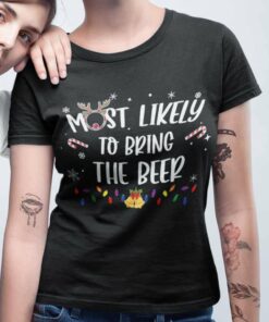 Most Likely To Bring The Beer Christmas T-shirt