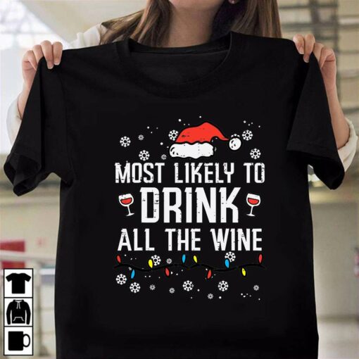 Most Likely To Drink All The Wine Christmas T-Shirt