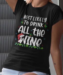 Most Likely To Drink All The Wine T-shirt