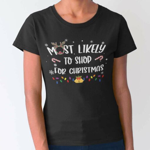 Most Likely To Shop For Christmas T-shirt