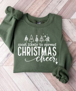 Most Likely To Spread Christmas Cheer Xmas Vibes Sweatshirt