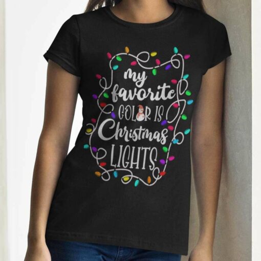 My Favorite Color Is Christmas Lights T-shirt