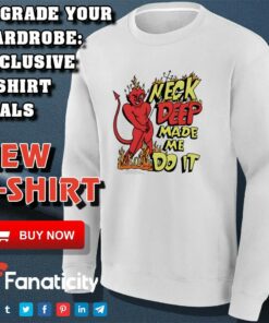 Neck deep made me do it shirt 2 Neck deep made me do it shirt 3