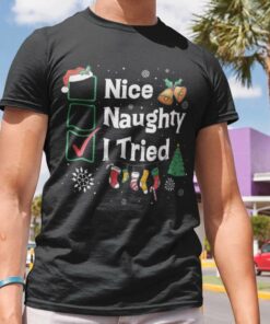 Nice Naughty I Tried Christmas T-Shirt