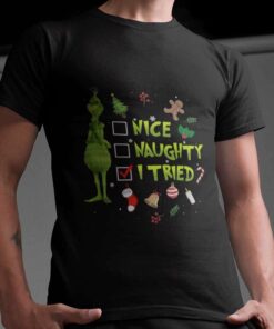 Nice Naughty I Tried Christmas T-shirt The Grinch