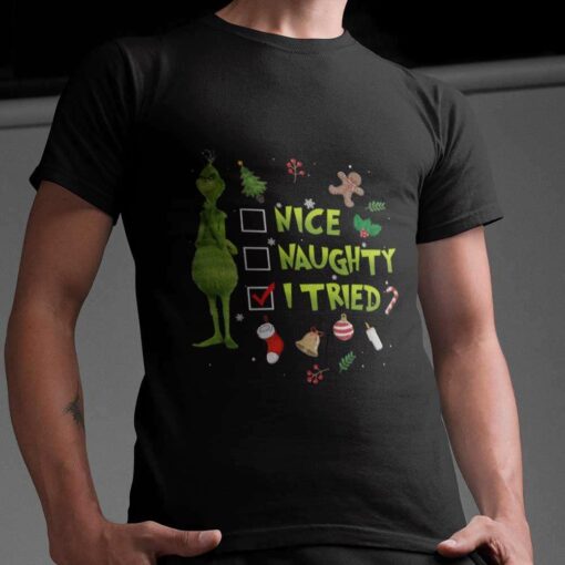 Nice Naughty I Tried Christmas T-shirt The Grinch