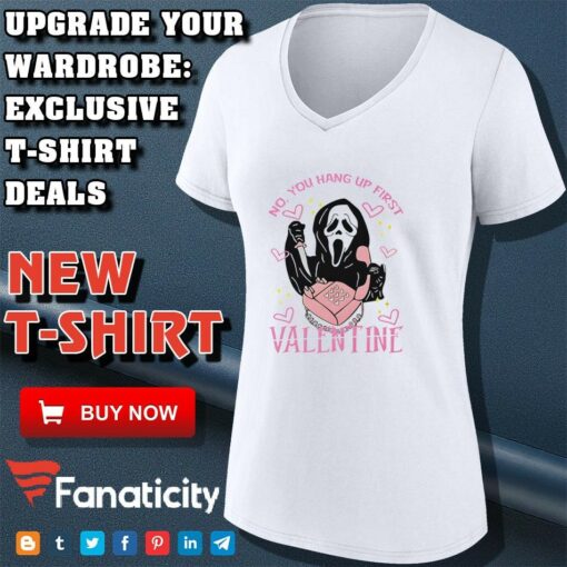 No you hang up first scream valentine’s day shirt