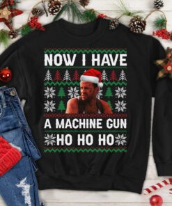 Now I Have A Machinegun Ho Ho Ho Ugly John McClane Christmas Sweatshirt