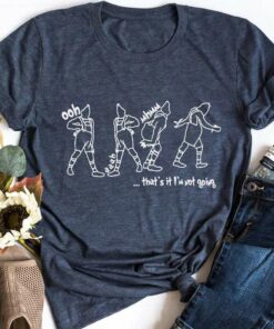 Oh That’s It I’m Not Going Christmas T-Shirt The Grinch