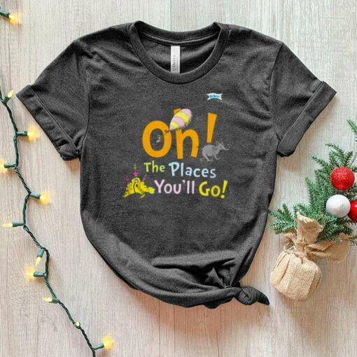 Oh The Places You’ll Go Christmas T-Shirt