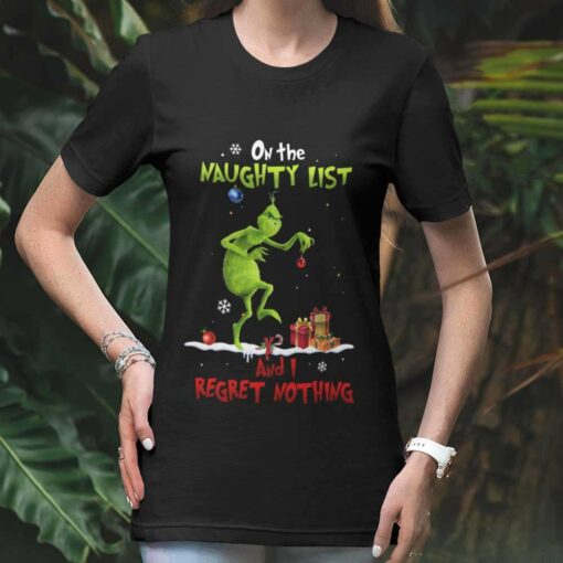 On The Naughty List And I Regret Nothing Christmas T-shirt The Grinch