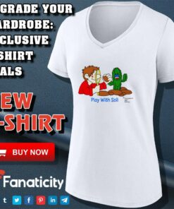 Play With Soil shirt 4