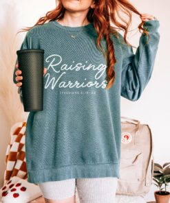 Raising Warriors Christian Sweatshirts Comfort Colors Bible Verse Ephesians 610-20 Jesus Shirt Godly Gift