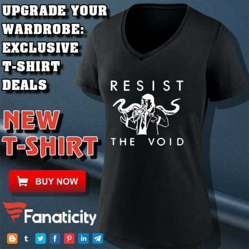 Resist The Void shirt