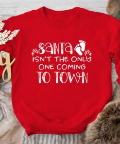 Santa Isn’t The Only One Coming To Town Winter Baby Onesie Christmas Pregnancy Sweatshirt Lovely Unique Xmas Gift