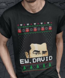 Schitt’S Creek Ew David Christmas Shirt
