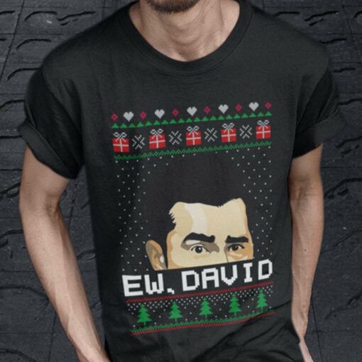 Schitt’S Creek Ew David Christmas Shirt