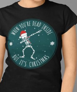 Skeleton Dabbing When You’Re Dead Inside But’S Christmas Christmas T-shirt
