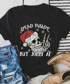Skeleton Dead Inside But Jolly AF Christmas T-Shirt