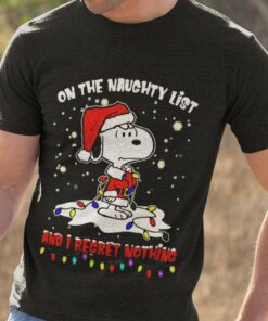 Snoopy On The Naughty List And I Regret Nothing Christmas Tee