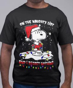 Snoopy On The Naughty List And I Regret Nothing T-shirt Peanuts