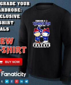 Snoopy and Charlie Brown forever a Houston Texans fan win or lose yesterday today tomorrow no matter what shirt 3