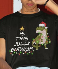 T-Rex Is This Jolly Enough Light Christmas T-shirt