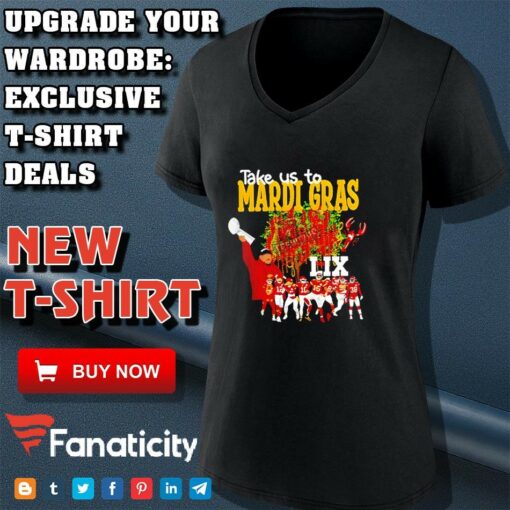 Take Us To Mardi Gras LIX Chiefs Super Bowl 2025 shirt