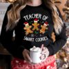 Teacher Of Smart Cookies Cute Classic Gingerbread Christmas Sweatshirt Lovely Unique Xmas Gift