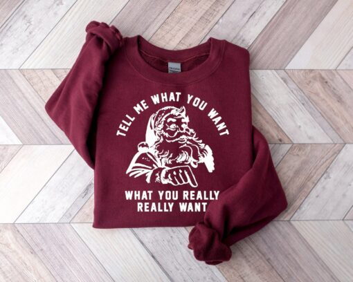 Tell Me What You Want What You Really Really Want Retro Vintage Santa Claus Sweatshirt