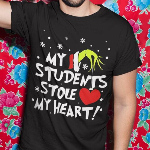 The Grinch My Student Stole My Heart Christmas Shirt