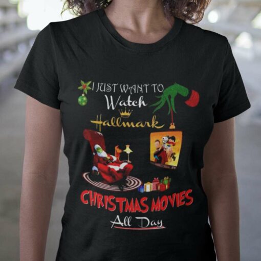 The Grinch Santa Claus I Just Want To Hallmark Christmas All Day Christmas T-shirt