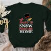 There Is Snow Place Like Home Matching Christmas Winter Sweatshirt
