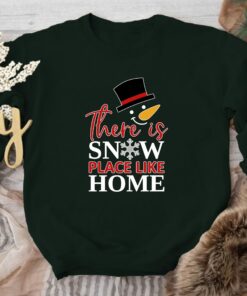 There Is Snow Place Like Home Matching Christmas Winter Sweatshirt