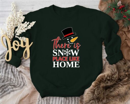 There Is Snow Place Like Home Matching Christmas Winter Sweatshirt