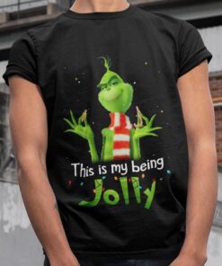 This Is My Being Jolly Christmas T-shirt The Grinch