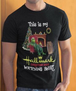This Is My Hallmark Christmas T-shirt The Grinch